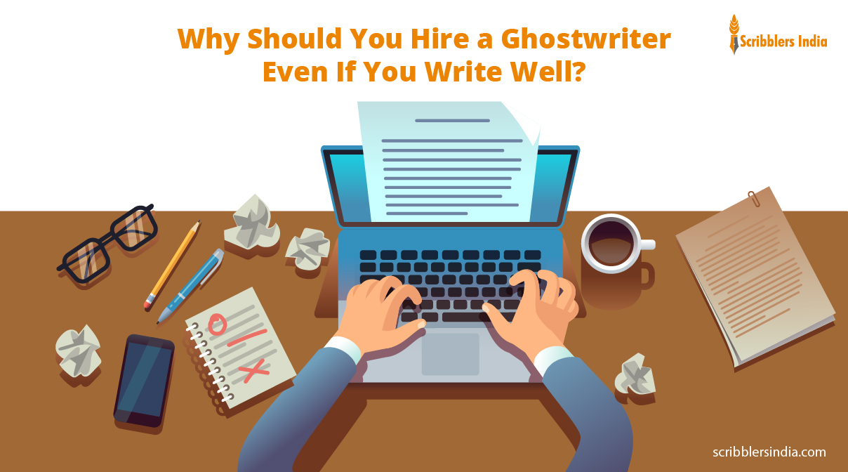 Avail professional ghostwriting services from Scribblers India